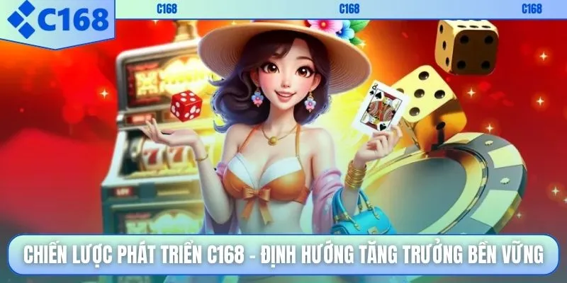 Chiến lược phát triển C168